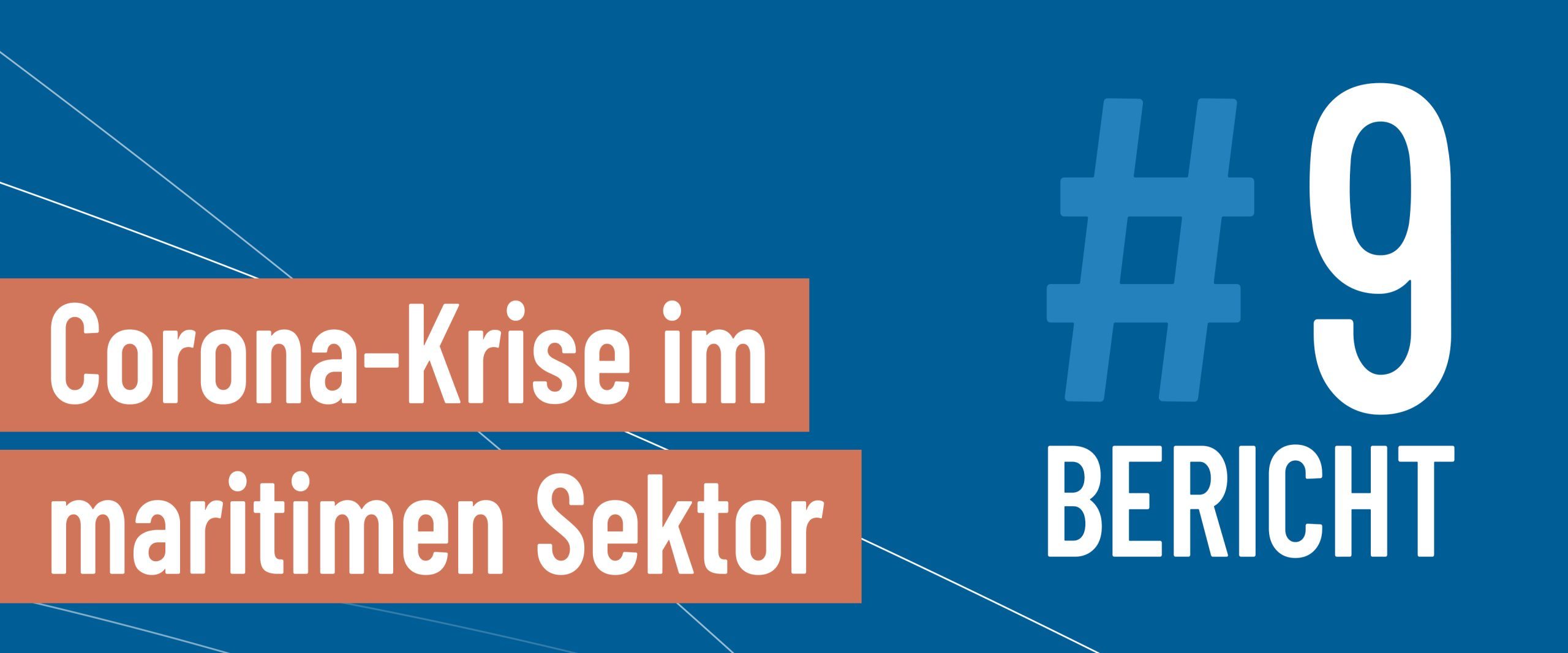 9. Bericht zu Reaktionen auf die Corona-Krise im maritimen Sektor