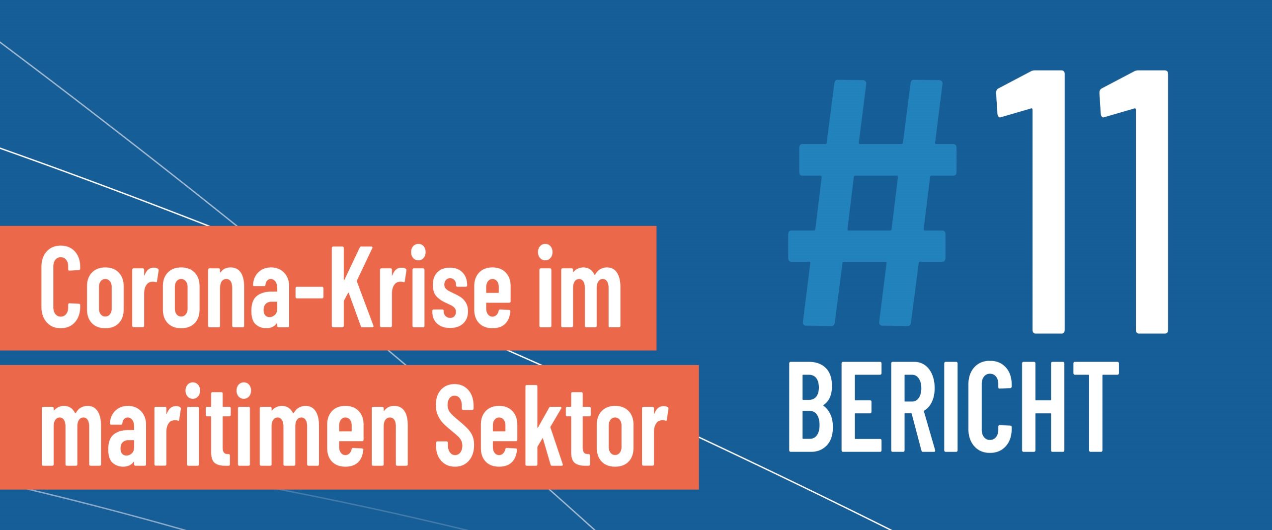11. Bericht zu Reaktionen auf die Corona-Krise im maritimen Sektor